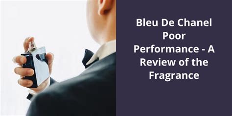 bleu de chanel poor performance|bleu De Chanel longevity issues.